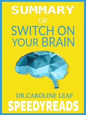 cover image of Summary of Switch On Your Brain by Dr. Caroline Leaf